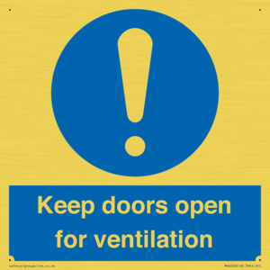 Keep doors open for ventilation